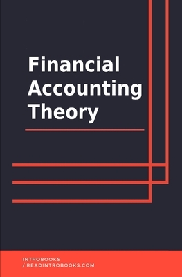 Financial Accounting Theory by Introbooks