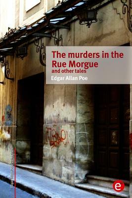 The murders in the rue morgue and other tales by Edgar Allan Poe