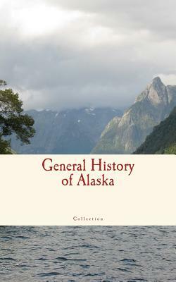 General History of Alaska by Collection