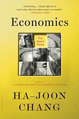 Economics: The User's Guide by Ha-Joon Chang