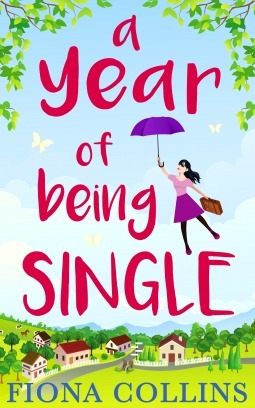 A Year of Being Single by Fiona Collins