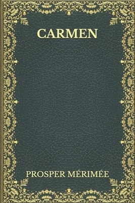 Carmen by Prosper Mérimée