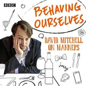 Behaving Ourselves by David Mitchell