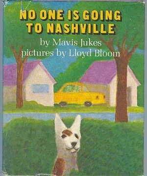 No One Is Going to Nashville by Mavis Jukes