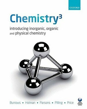 Chemistry: Introducing Inorganic, Organic and Physical Chemistry by Andy Burrows