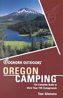 Foghorn Outdoors Oregon Camping: The Complete Guide to More Than 700 Campgrounds by Tom Stienstra