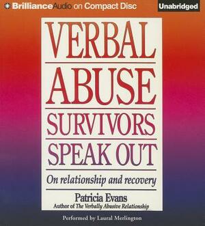 Verbal Abuse Survivors Speak Out: On Relationship and Recovery by Patricia Evans