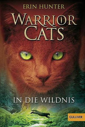 Warrior Cats. In die Wildnis: I, Band 1 by Erin Hunter