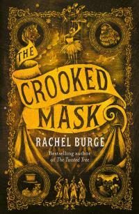 The Crooked Mask (sequel to The Twisted Tree) by Rachel Burge
