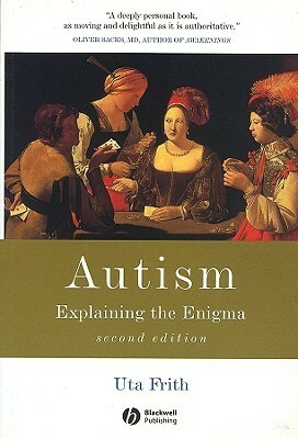 Autism: Explaining the Enigma by Uta Frith