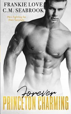 Forever Princeton Charming by Frankie Love, C.M. Seabrook