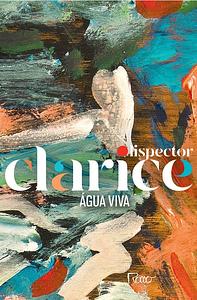 Água Viva by Clarice Lispector