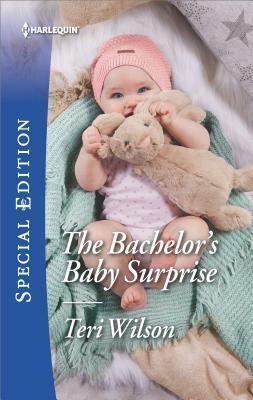 The Bachelor's Baby Surprise by Teri Wilson