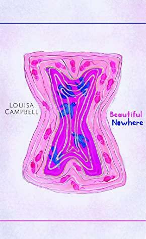 Beautiful Nowhere by Louisa Campbell