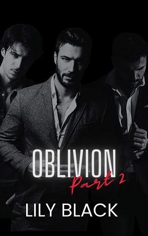 Oblivion: Part Two by Lily Black