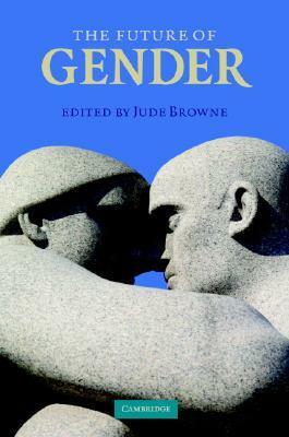 The Future of Gender by Jude Browne