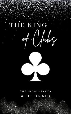 The King of Clubs by A.D. Craig
