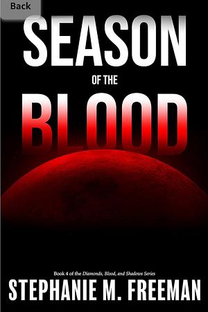 Season of the Blood  by Stephanie M. Freeman