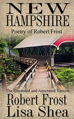 New Hampshire: The Poetry of Robert Frost by Lisa Shea, Robert Frost