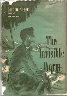 The Invisible Worm by Gordon Sager