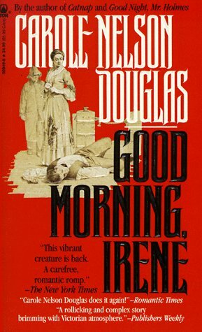 Good Morning, Irene by Carole Nelson Douglas