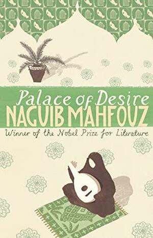 Palace Of Desire by Naguib Mahfouz