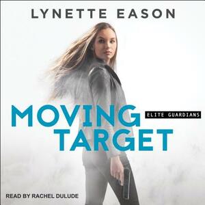 Moving Target by Lynette Eason