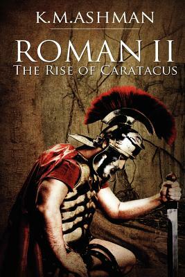 Roman II by K.M. Ashman