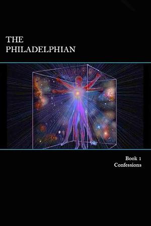 Philadelphian: Confessions by M. Brown