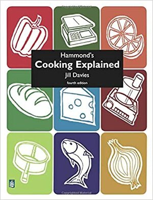 Cooking Explained by Barbara Hammond