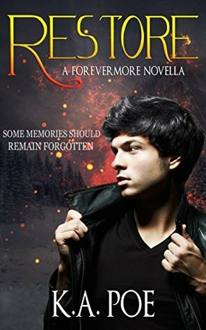 Restore: A Forevermore Novella (Forevermore 5.5) by K.A. Poe