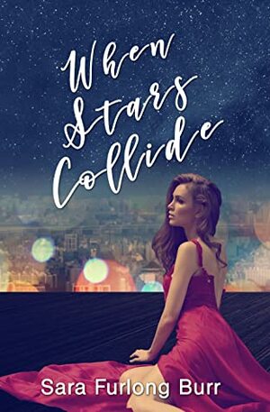 When Stars Collide by Sara Furlong Burr