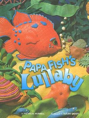 Papa Fish's Lullaby by Patricia Hubbell