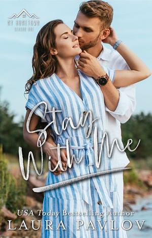 Stay With Me by Laura Pavlov