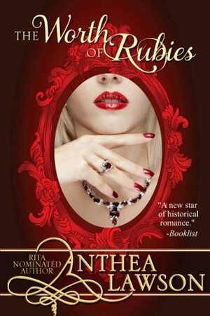 The Worth of Rubies by Anthea Lawson