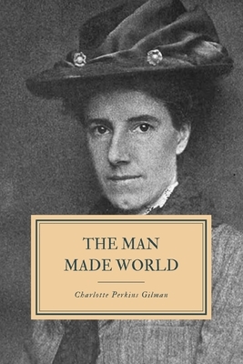 The Man-Made World by Charlotte Perkins Gilman