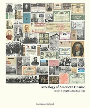 Genealogy of American Finance by Charles M. Royce, Richard Sylla, Robert E. Wright