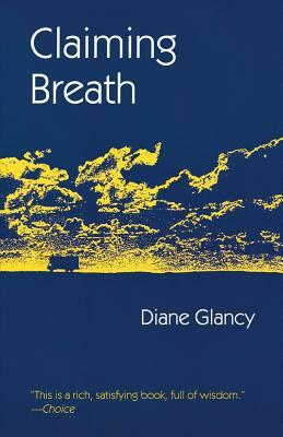 Claiming Breath by Diane Glancy
