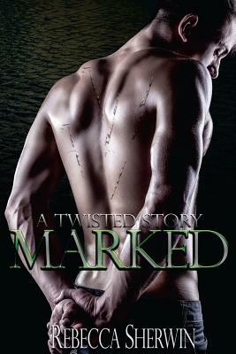 Marked by Rebecca Sherwin