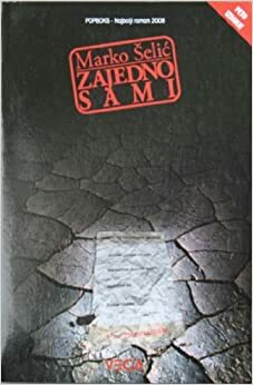 Zajedno sami : roman i dramatizacija by Marko Šelić