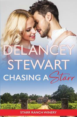 Chasing a Starr: A City Girl Meets Cowboy Contemporary Romance by Delancey Stewart