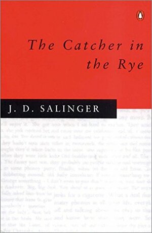 The Catcher in the Rye by J.D. Salinger