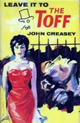 Leave It to the Toff by John Creasey