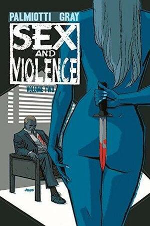 Sex and Violence: Vol. 2 by Justin Gray, Jimmy Palmiotti