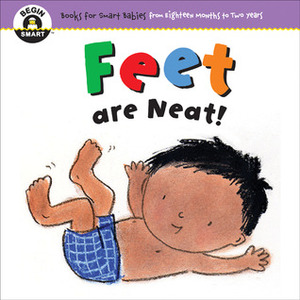Begin Smart™ Feet Are Neat! by Susan Pearson, Emily Bolam