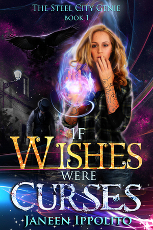 If Wishes Were Curses by Janeen Ippolito