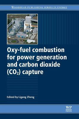 Oxy-Fuel Combustion for Power Generation and Carbon Dioxide (Co2) Capture by 