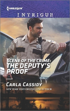 Scene of the Crime: The Deputy's Proof by Carla Cassidy