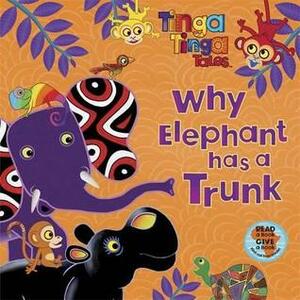 Why Elephant has a Trunk by Edward Gakuya, Claudia Lloyd, Celestine Wamiru