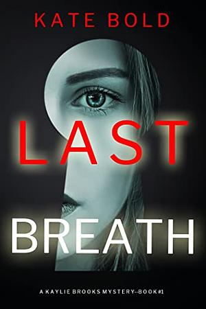 Last Breath by Kate Bold